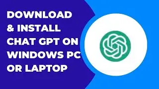 how to install chatgpt in laptop/how to download and install chatgpt in PC