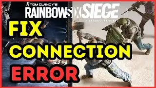 How to fix Rainbow Six Siege Connection Problems | Full Guide - Smooth Gaming