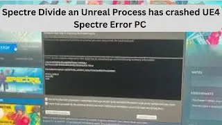 How to Fix Spectre Divide an Unreal Process has crashed UE4 Spectre Error PC