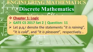 GATE CS 2017 Set 2 | Q11: Let p,q,r denote the statements ”It is raining”, “It is cold”, and “It is