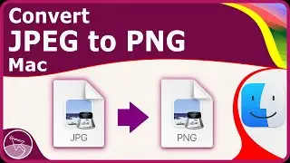 How to Convert JPEG (JPG) to PNG on Mac [ Single/Multiple Files - Offline - No Extra App Needed ]