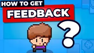 Get feedback on your gamedev project | 4 ways