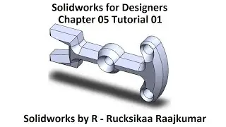 Chapter 05 Tutorial 01 - Solidworks for Designers #Solidworks