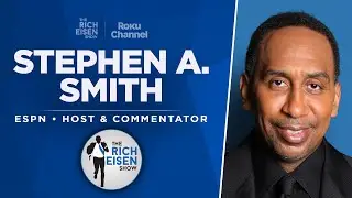 ‘First Take’ Host Stephen A. Smith Talks ESPN Contract, Celtics & More w Rich Eisen | Full Interview