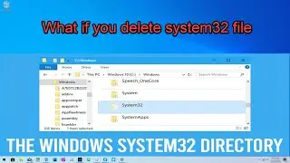 windows 10 - What If You Delete System32