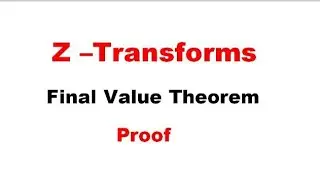 @btechmathshub7050 Z-Transforms-Final Value Theorem-Proof