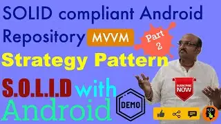 MVVM SOLID compliant Android Repository | Strategy Design Pattern | Solid with Android - Part 2