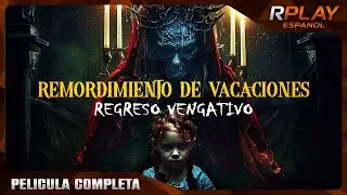 REMORDIMIENTO DE VACACIONES: REGRESO VENGATIVO | ESTRENO 2024 | HORROR | PELICULA COMPLETA