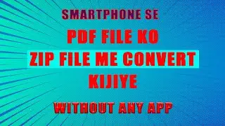 How to Convert PDF File To ZIP File From Your Smartphone Without Any Software | How to Manual | Easy