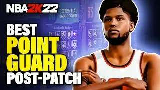 BEST POINT GUARD BUILD in 2K22 AFTER PATCH (Next Gen)