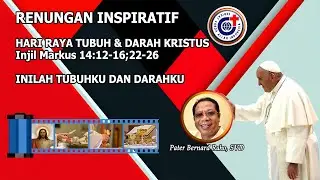 Inilah TubuhKu dan DarahKu-Renungan Inspiratif Hari Raya Tubuh dan Darah Kristus, 2 Juni 2024.