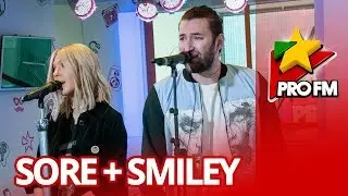 Sore + Smiley - Jumatate | ProFM LIVE Session
