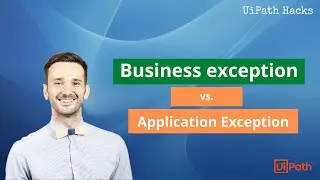 Business Exception vs. Application Exception in UiPath