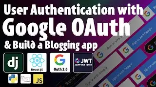 Implementing Google authentication while building a blogging app with Django (DRF) & React