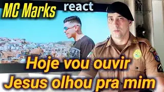 REACT JESUS OLHOU PRA MIM - MC MARKS - MINHA MENSAGEM PRO ARTISTA