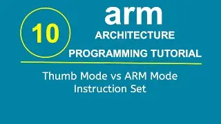 ARM Programming Tutorial 10- Thumb Mode vs ARM Mode Instruction Set