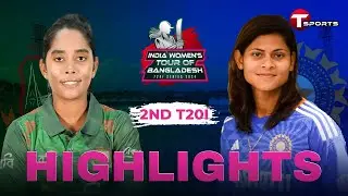 Highlights | Bangladesh Women vs India Women | 2nd T20i | T Sports