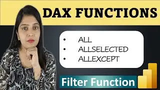 ALL | ALLSELECTED | ALLEXCEPT | Power BI | Filter Functions in Power BI