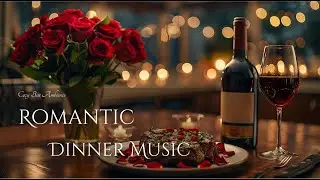 Romantic Dinner Music  ~ Smooth Saxophone Melodies for a Relaxing Evening | Cozy Restaurant Ambience