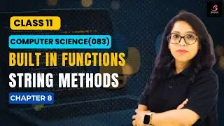 CBSE Computer Science 083:String Methods|Built in functions|Python|Ch 8 |Class 11|Barkha Gupta #cbse