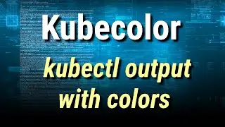 [ Kube 109 ] Kubecolor | Awesome tool to colorize kubectl output