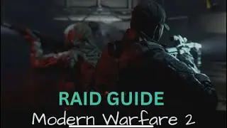 COMPLETE Raid Guide MW2 (EVERYTHING EXPLAINED)