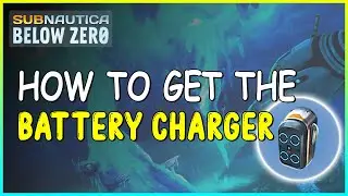 HOW TO GET THE BATTERY CHARGER IN SUBNAUTICA BELOW ZERO