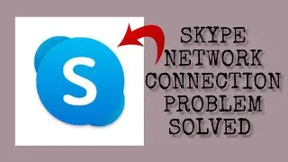 How To Solve Skype App Network Connection(No Internet) Problem || Rsha26 Solutions