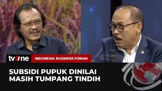 Beda Pendapat, Guru Besar IPB dengan Komisi IV DPR RI Soal Subsidi Pupuk | IBF tvOne