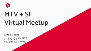 Mountain View and San Francisco Angular March Virtual Meetup