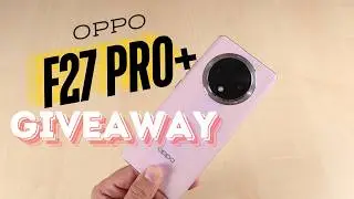 OPPO F27 Pro+ 5G Unboxing & Giveaway 🔥 IP69 Rating