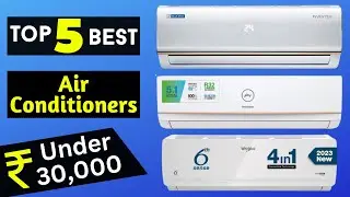 Top 5 Best Air Conditioners Under Rs 30000 In 2023 | Best Split AC Under Rs 30,000 In India 2023