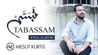 Mesut Kurtis - Tabassam "Album" | مسعود كُرتِس ألبوم "تبسّم" - Live Stream