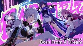 Honkai Impact - Born From A Dream (Event) - Grains of Memory 1-4