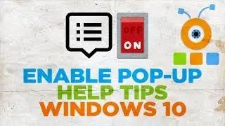 How to Enable Pop-up Help Tips in Windows 10 | How to Turn On Pop-Up Help Tips in Windows 10