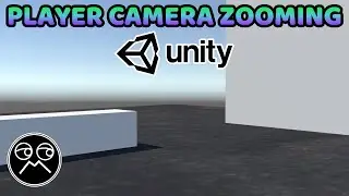 Player Camera Zooming in Unity - Unity C# Tutorial