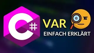 C# var - Einfach erklärt in 5 Minute - C# Tutorial Deutsch