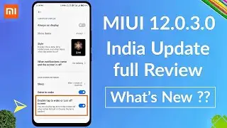 MIUI 12.0.3.0 Official India OTA Update Review 🔥🔥🔥