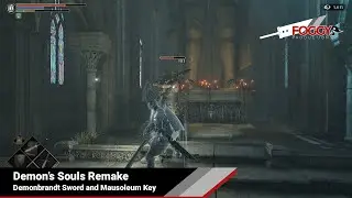 Demon's Souls Remake - Getting Demonbrandt Sword (Old King Doran & Mausoleum Key)