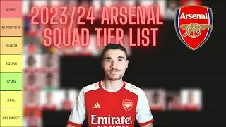 My 2023/24 ARSENAL SQUAD TIER LIST