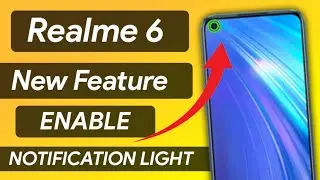 Realme 6 And 6 pro New Feature Enable Notification light | Realme 6 and 6 pro Realme Ui 2.0 Update