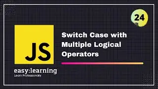 JavaScript for Beginners A -Z #24 | Switch Case with Multiple Logical Operators