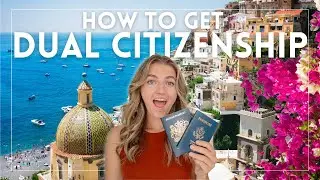 How to Get Dual Citizenship: Benefits of a Second Passport