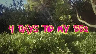 4 DAYS TO MY BBQ - TEASER