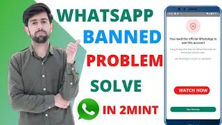 You need the official whatsapp to use this account solution / How to Fix You Need Official WhatsApp