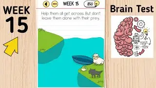 Brain Test Day 15 Help Them All Get Across. But Don'T Leave Them Alone With Their prey