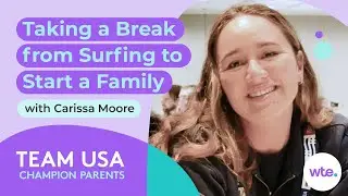 Taking a Break From Surfing to Start a Family | #TeamUSA #ParentChampions