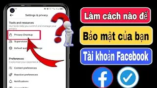 Cách bảo mậtTài khoản Facebook của bạn 2024