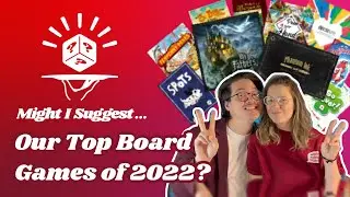 Our Top Board Games of 2022! - Sommelier Suggestions with Alex... and Liz!