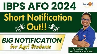 IBPS AFO 2024-25 || Short Notification Out || All details By Kailash sir